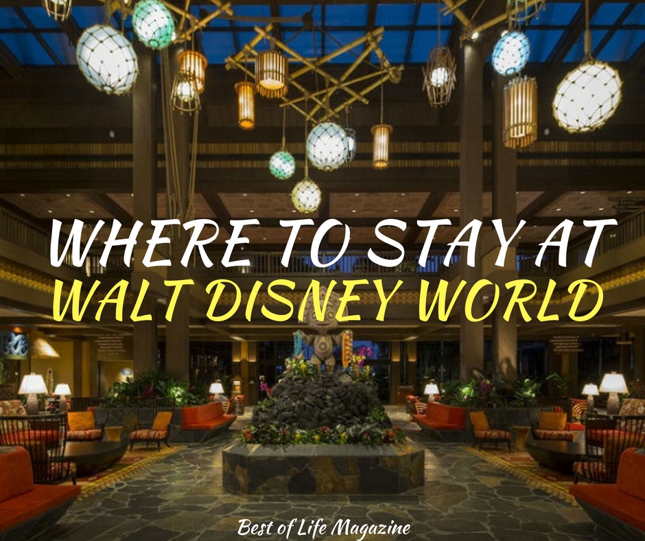 Where to Stay When Visiting Walt Disney World