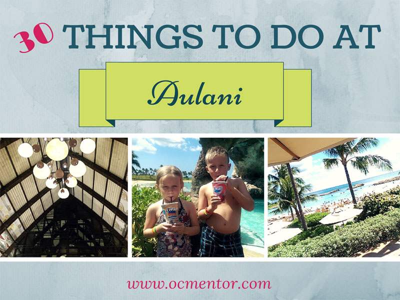 30 Things to Do at Aulani Resort