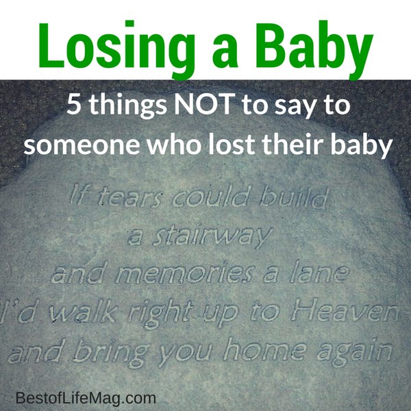 5 Things NOT To Say When Someone Loses A Baby The Best Of Life 