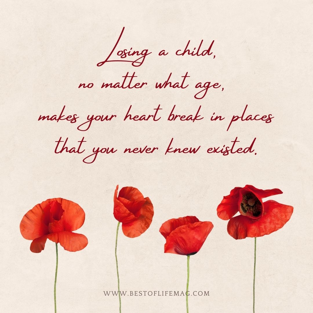 Stillbirth Quotes "Losing a child, no matter what age, makes your heart break in places that you never knew existed."