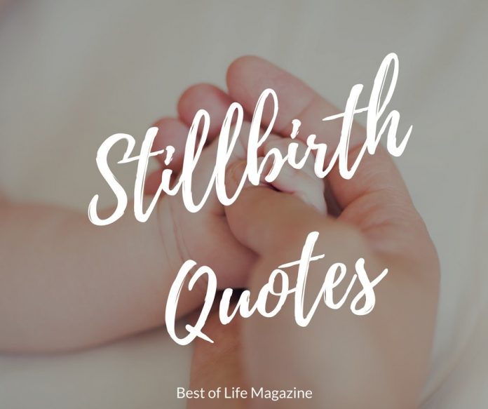 10 stillbirth quotes to help you cope 10 Stillbirth Quotes to Help you Cope - The Best of Life® Magazine