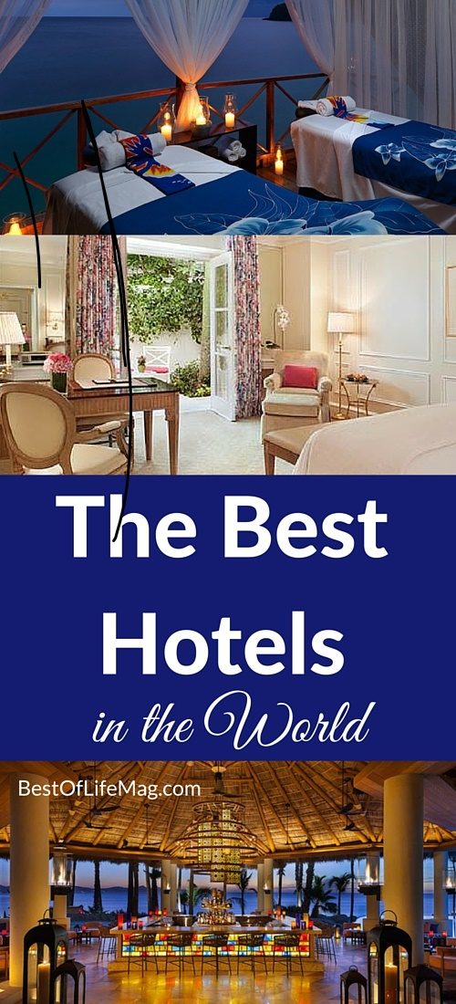 The Best Hotels in the World The Best of Life Magazine