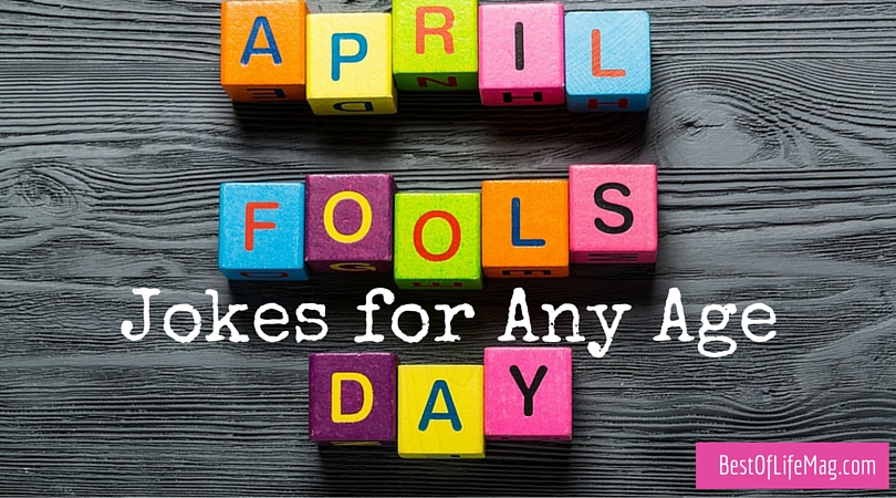 April Fools Jokes For Any Age