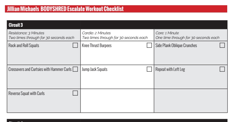 Our BODYSHRED Escalate Printable Workout Checklist will help you stay on track with your BODYSHRED workout program no matter where you are. Print and do it!