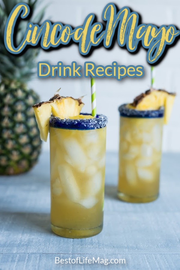 Celebrating other cultures is a great way to share our cultures in America, so raise a glass and enjoy one of these easy Cinco de Mayo drinks. Cinco de Mayo Party Food | Cocktail Recipes | Cinco de Mayo Cocktails | Party Drink Recipes | Mexican Cocktail Recipes | Mexican Party Food | Party Planning Tips #cincodemayo #partyfood