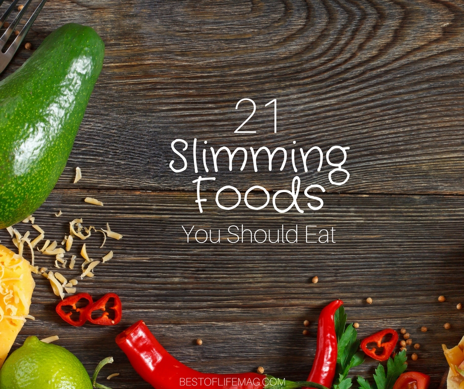 21 Slimming Foods To Eat