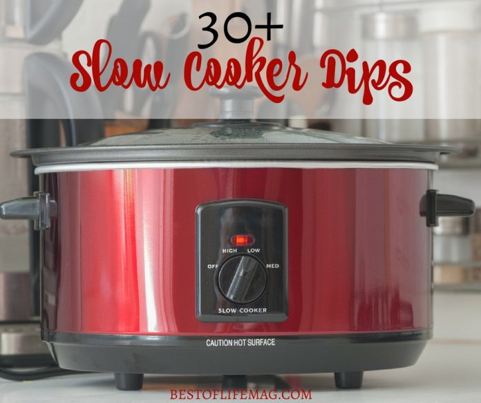 Slow Cooker Dips 30+ Recipes for Parties & More The Best of Life