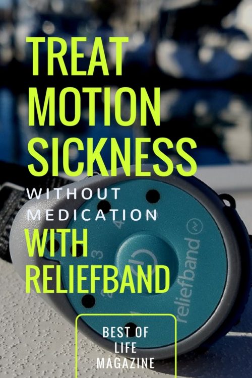Treat Motion Sickness without Medication with Reliefband Best of Life Mag