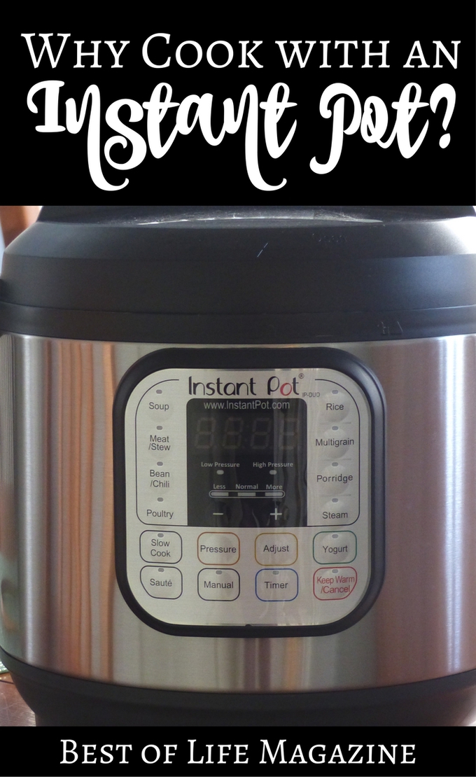 Why Cook with an Instant Pot? - The Best of Life Magazine