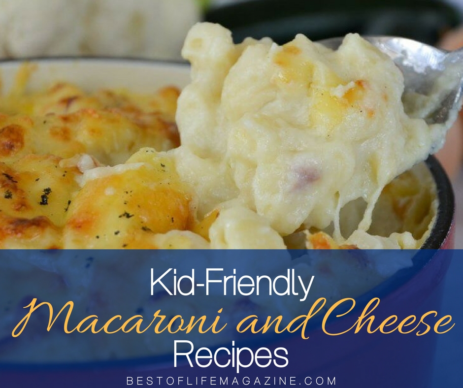 Kid-Friendly Macaroni and Cheese Recipes