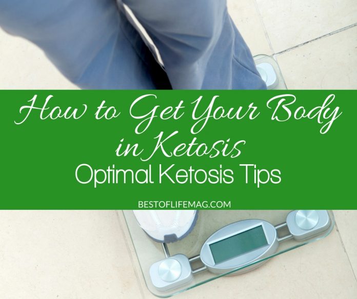 How to Get your Body in Ketosis Optimal Ketosis Tips Best of Life Mag