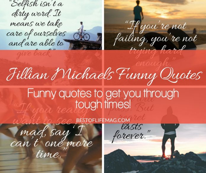 Jillian Michaels Funny Quotes To Get You Through Tough Times Best Of Life Magazine 