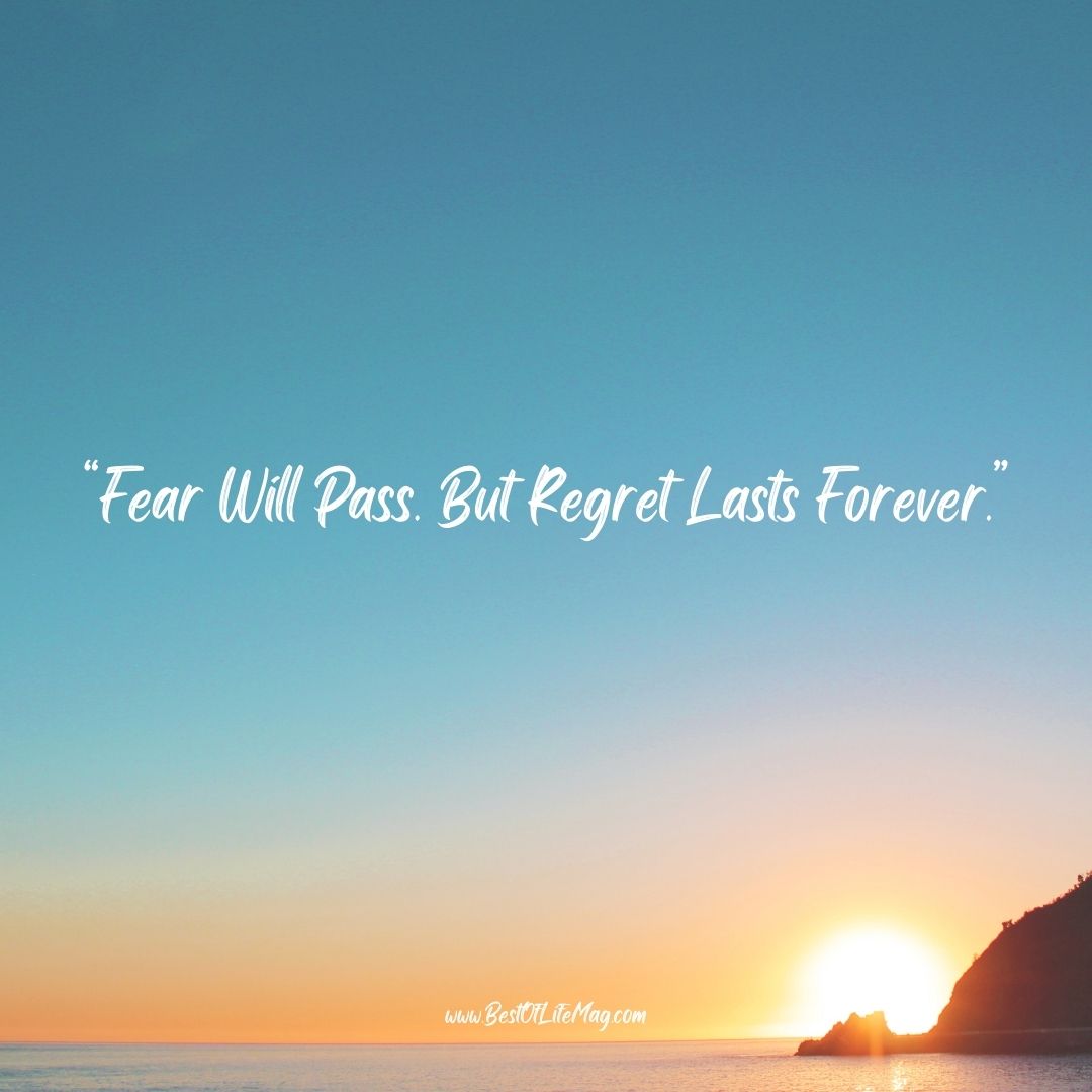 Jillian Michaels Funny Quotes to Get you Through Tough Times “Fear will pass. But regret lasts forever.”