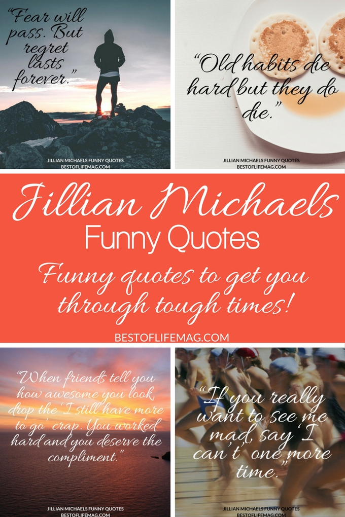 Use the laughter of Jillian Michaels funny quotes to get you through tough times whether you’re just starting or near the end of your path to good health and wellness. Funny Quotes | Motivational Quotes | Inspirational Quotes | Jillian Michaels Quotes | Jillian Michaels Workouts | Workout Ideas #quotes #jillianmichaels