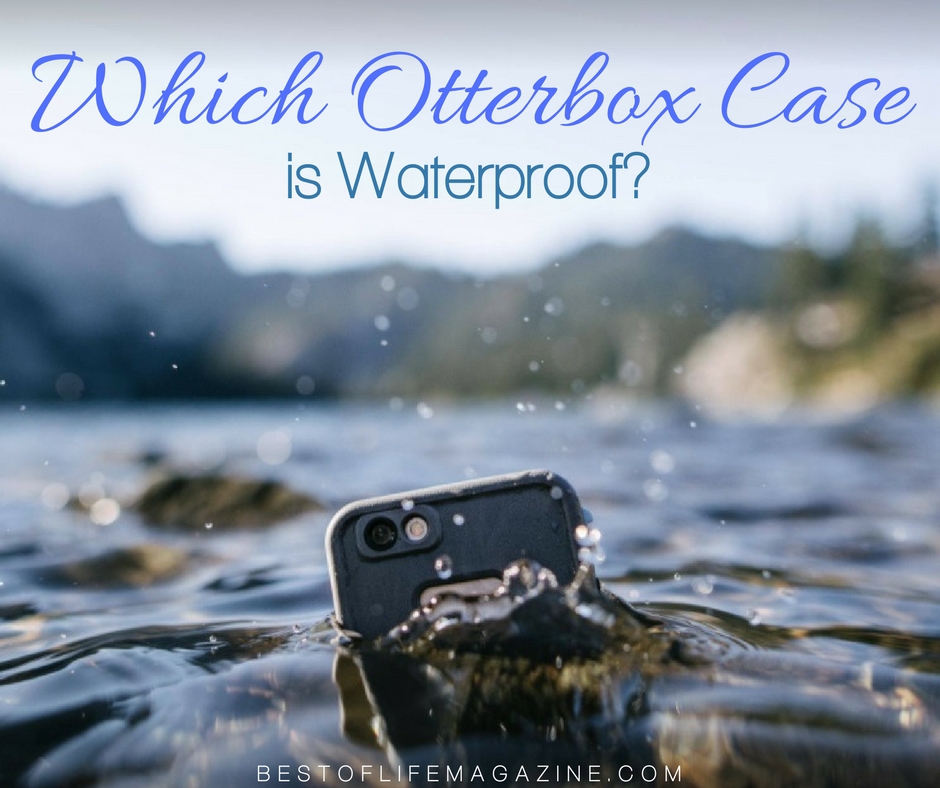 Which Otterbox Case is Waterproof?