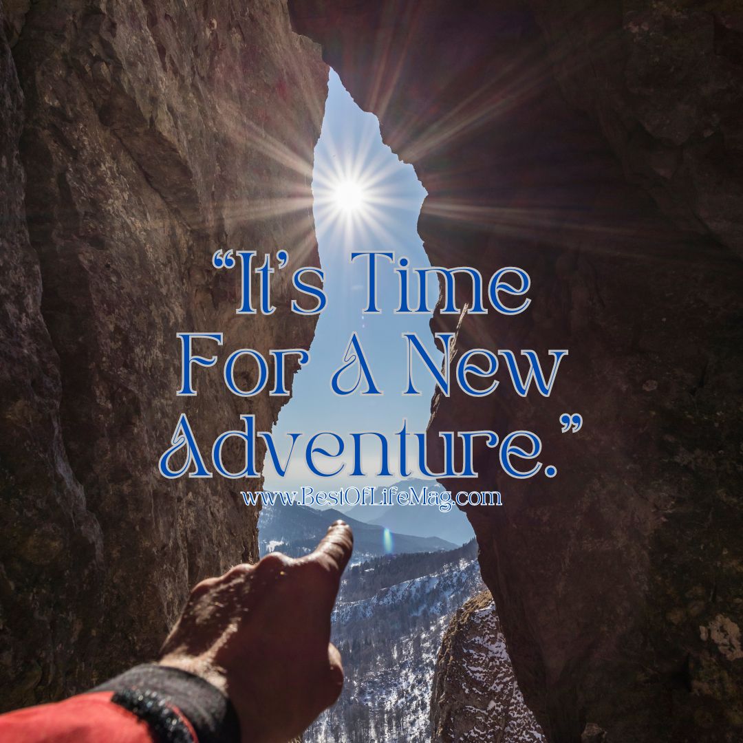 Quotes About Change in Life "It's time for a new adventure."