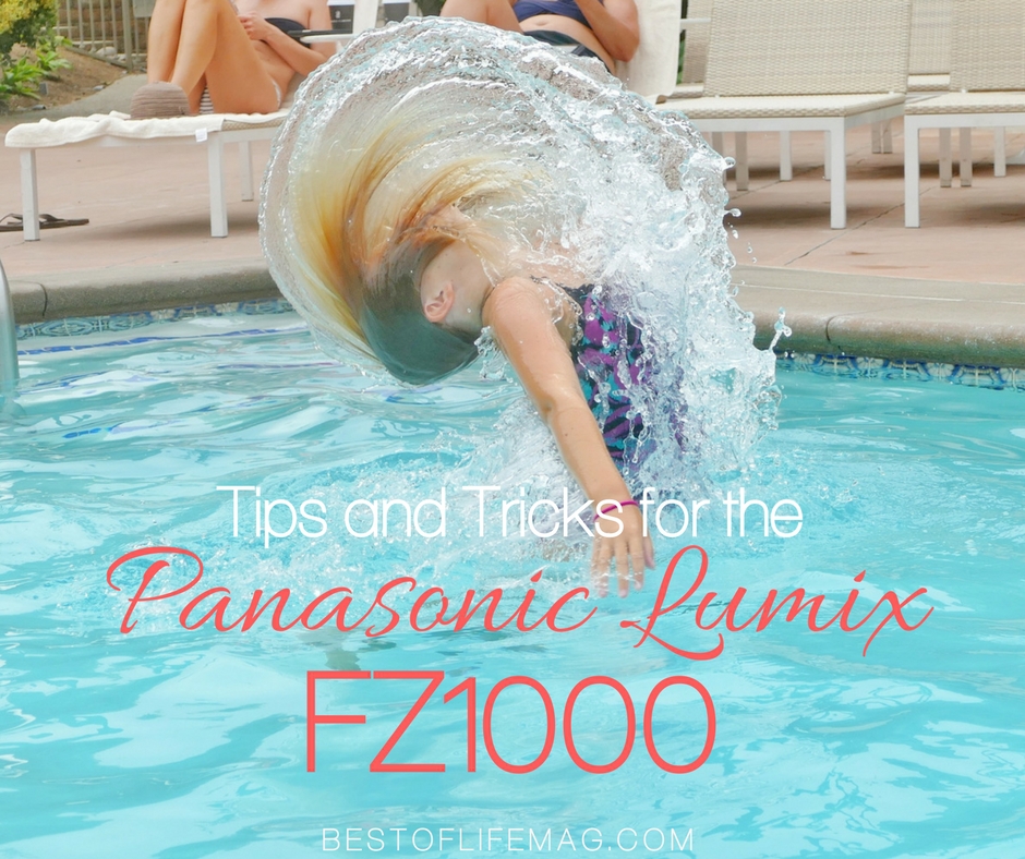 Panasonic Lumix FZ1000 Tips and Tricks for Kick Butt Photos