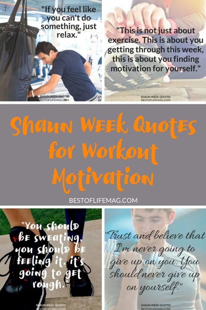 Shaun Week Quotes for Workout Motivation - Best of Life Magazine