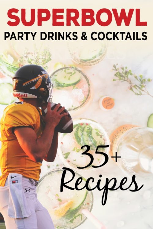 Super Bowl Party Drinks and Cocktails for Game Day {35+ Recipes}