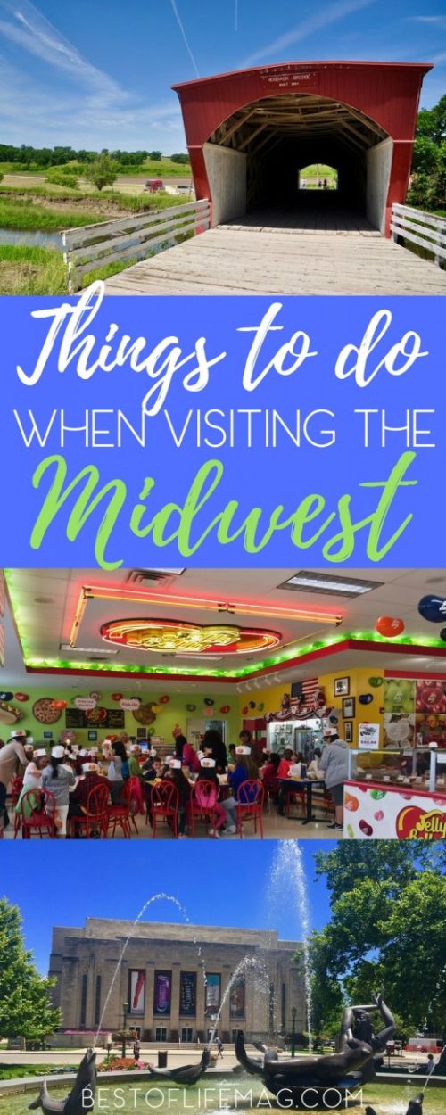 6 Cool Places to Visit in the Midwest- The Best of Life Magazine