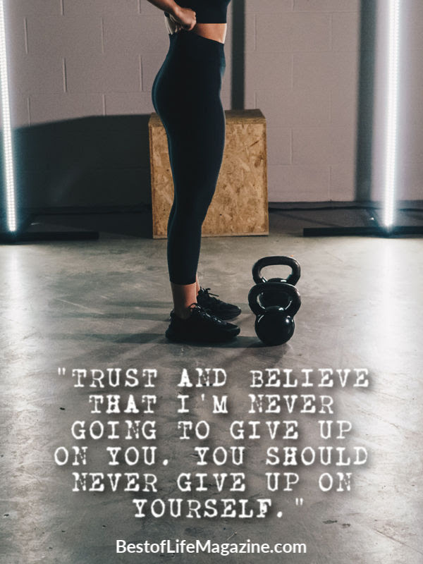 Printable Shaun Week Quotes for Workout Motivation for Getting Healthy "Trust and believe that I'm never going to give up on you. You should never give up on yourself."