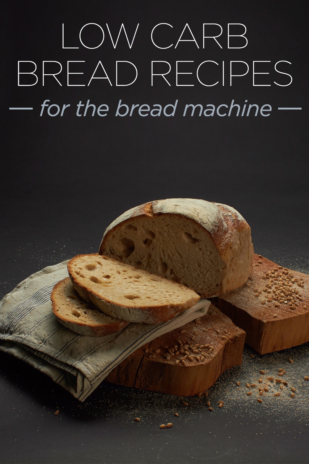 Low Carb Bread Recipes for the Bread Machine - Best of Life Magazine