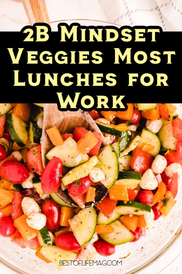 These 10 2B Mindset Veggies Most lunches for work are made to be simple and delicious and best of all, portable so you have two weeks of 2B Mindset friendly recipes anywhere. Easy Lunch Recipes | Healthy Meal Prep | Quick Lunch Ideas | Simple Lunch Recipes | Low-calorie Lunches | Beachbody Recipes | Healthy Meal Plans | Fitness Nutrition Recipes | Meal Prep for Weight Loss via @amybarseghian