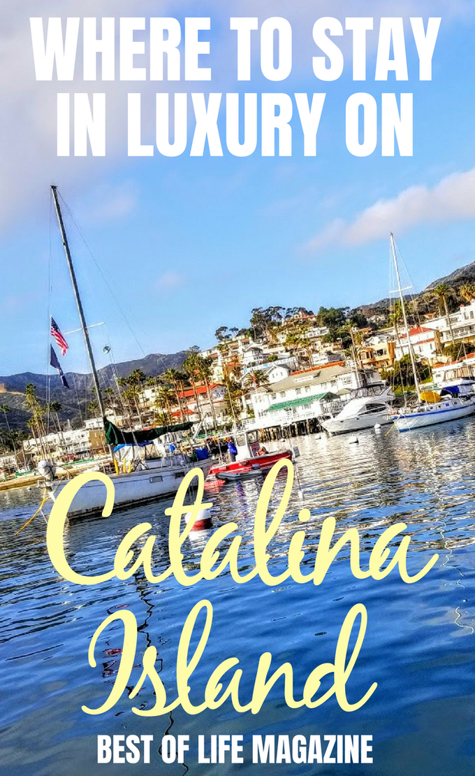 No matter how you define luxury knowing the best places to stay on Catalina Island will fit your luxurious needs and wants for your island getaway. #catalinaisland #travel #California | Best Places to Stay on Catalina Island | Catalina Island Travel Tips | Luxury Travel Tips | Things to do in California