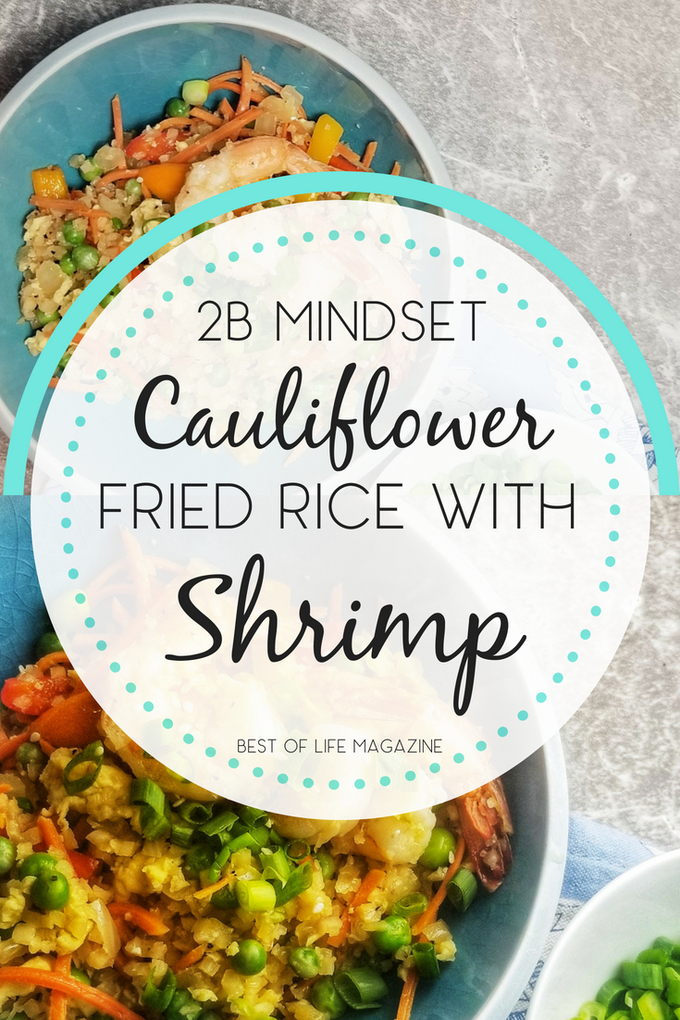 The best 2B Mindset cauliflower fried rice with shrimp is a 2B Mindset take on a take-out favorite. 2B Mindset Recipes | Easy 2B MIndset Ideas | Best Healthy Dinner Recipes | Best Meal Plan Recipes | Best Beachbody Recipes | Easy Beachbody Meal Plan Ideas #2BMindset #healthy #recipes