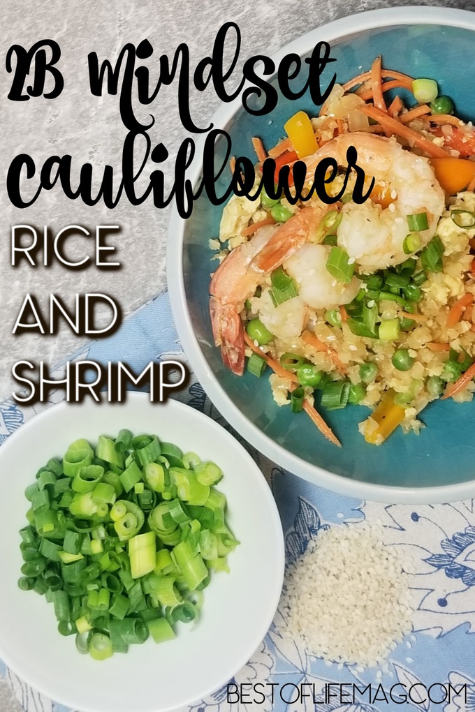 The best 2B Mindset cauliflower fried rice with shrimp is a 2B Mindset take on a take-out favorite. 2B Mindset Recipes | Easy 2B MIndset Ideas | Best Healthy Dinner Recipes | Best Meal Plan Recipes | Best Beachbody Recipes | Easy Beachbody Meal Plan Ideas #2BMindset #healthy #recipes