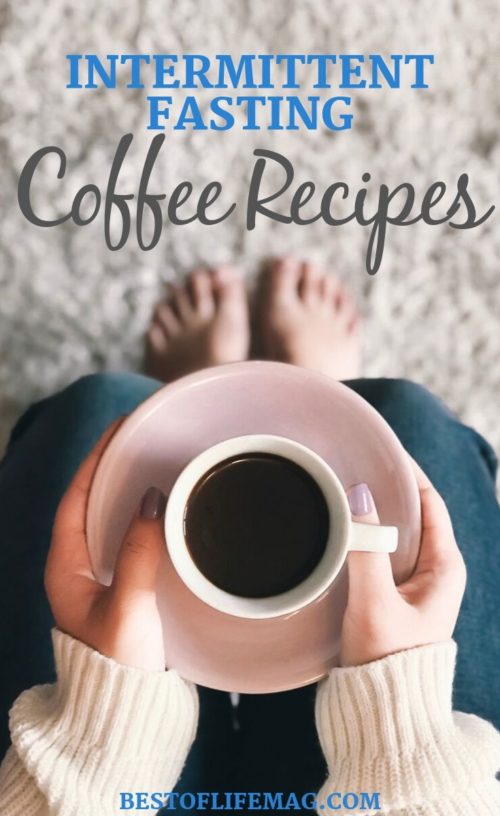 Intermittent Fasting Coffee Recipes The Best of Life® Magazine