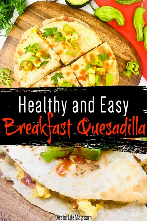 Easy Healthy Breakfast Quesadilla Recipe The Best of Life® Magazine