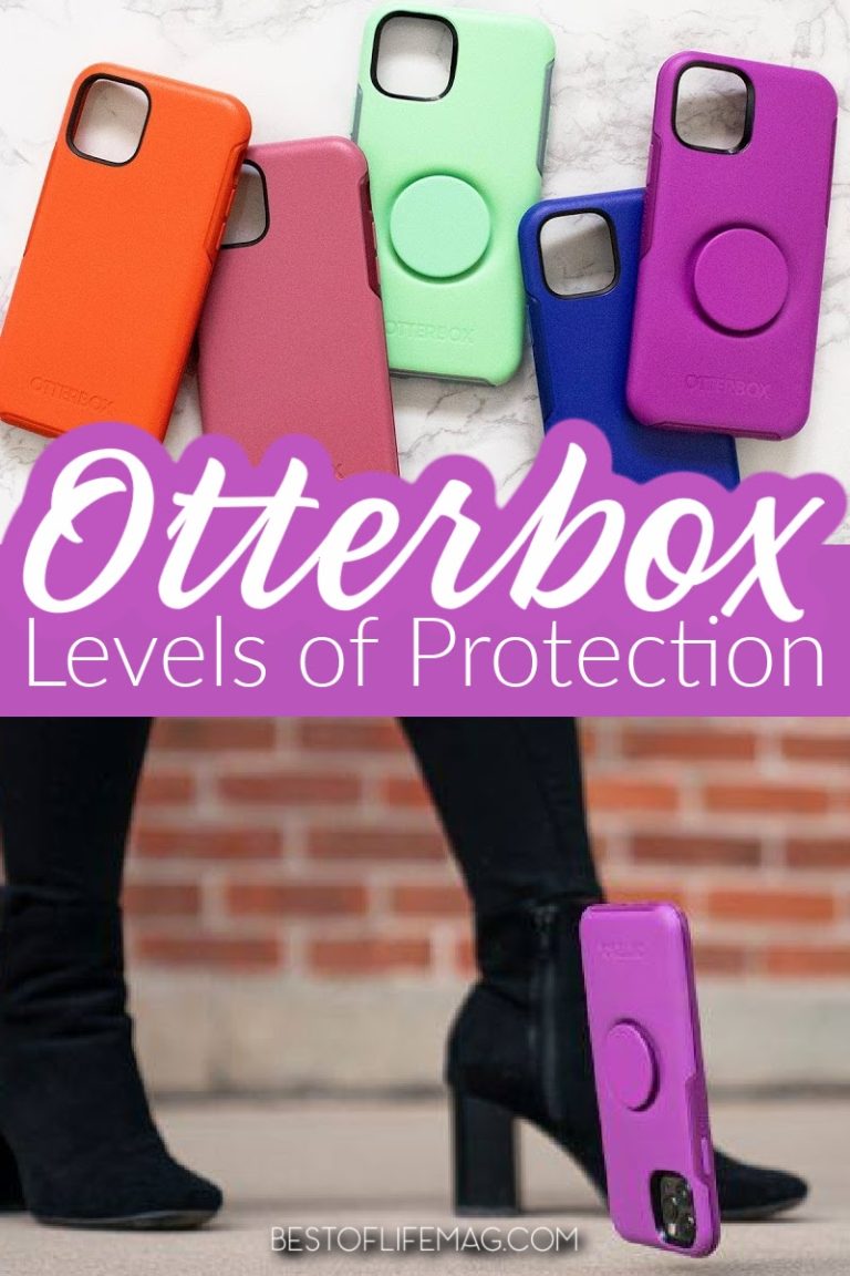 Otterbox Levels of Protection Tips to Protect your Phone