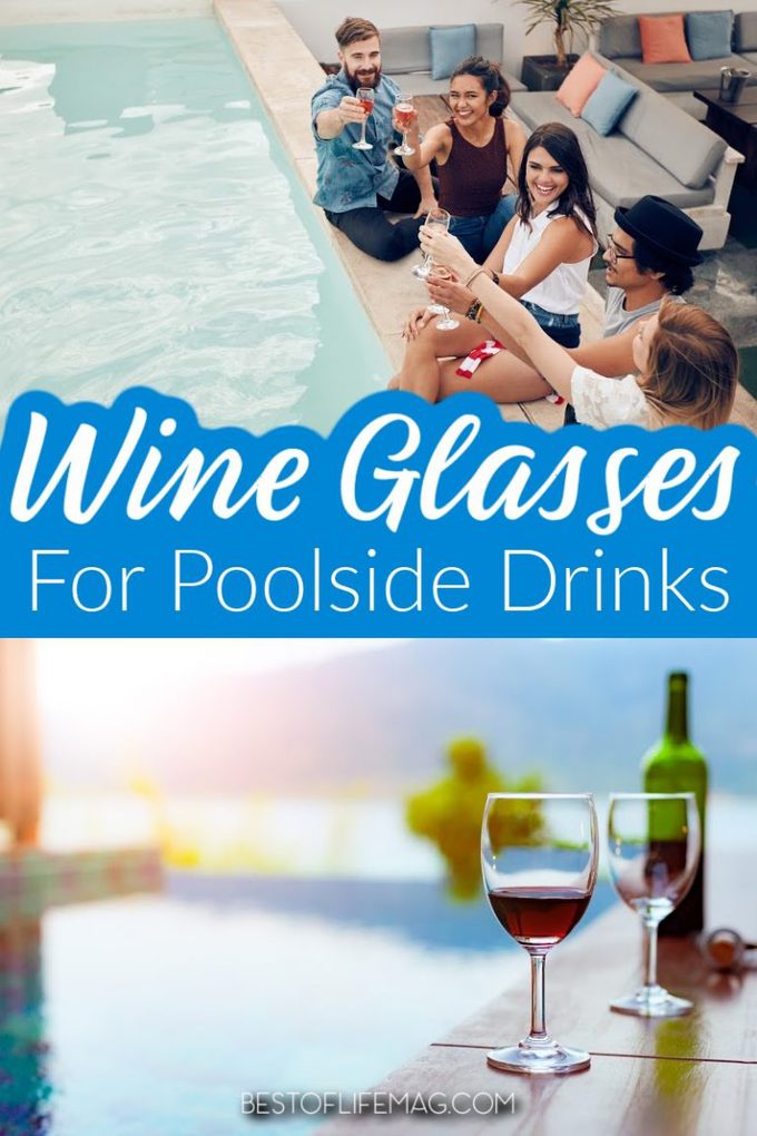 Wine Glasses for the Beach or Pool The Best of Life Magazine