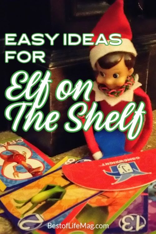 Crazy Easy Elf on The Shelf Ideas | Quick Elf Ideas - The Best of Life ...