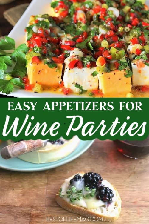 Easy Appetizers for Wine Parties - The Best of Life Magazine