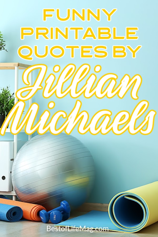 These printable funny quotes from Jillian Michaels are great to print for motivation in your daily life and workouts! They are always inspirational! Jillian Michaels Quotes | Workout Quotes | Jillian Michaels Workouts | Funny Fitness Quotes | Motivational Quotes #quotes #jillianmichaels