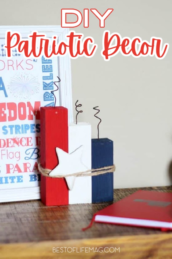 DIY projects can be fun for everyone in the family especially when making these perfect patriotic decorations that you can display year round! Fourth of July Decorations | Independence Day Decor | DIY Summer Decor | Red White and Blue Decor | Summer Party Decorations | Memorial Day Decor | DIY Door Wreaths | Firework Decor Ideas #patrioticdecor #diydecor