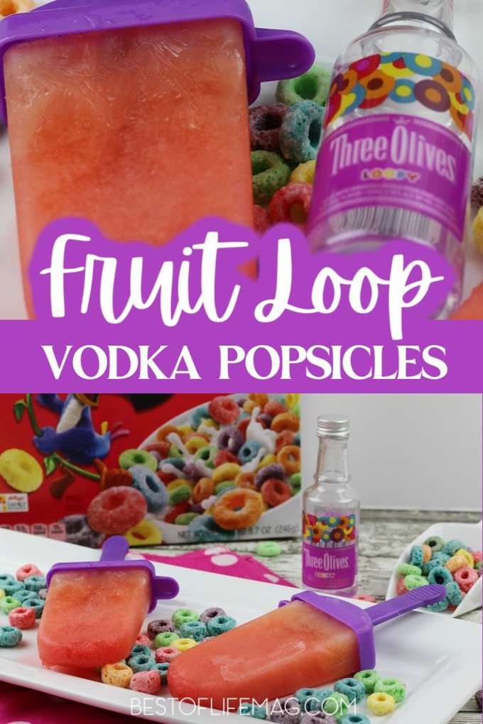 Fruit Loop Vodka Popsicles - The Best of Life Magazine