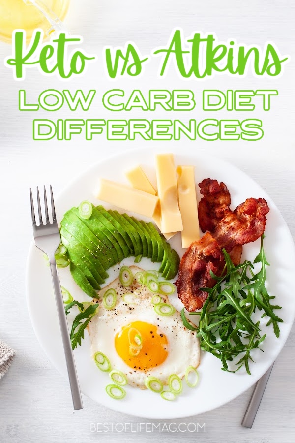 Keto vs Atkins: Low Carb Diet Differences - The Best of Life Magazine