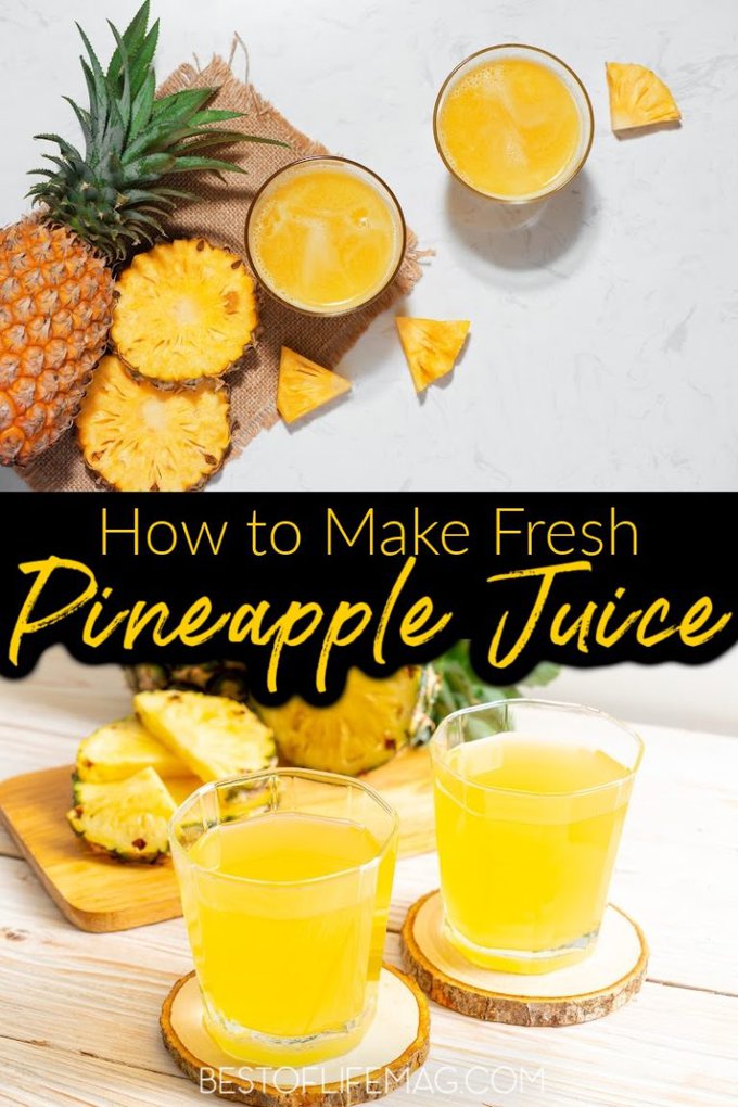 How to Make Fresh Pineapple Juice The Best of Life Magazine