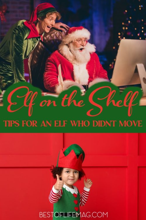 Quick Tips for when your Elf on the Shelf Didn't Move or is Touched