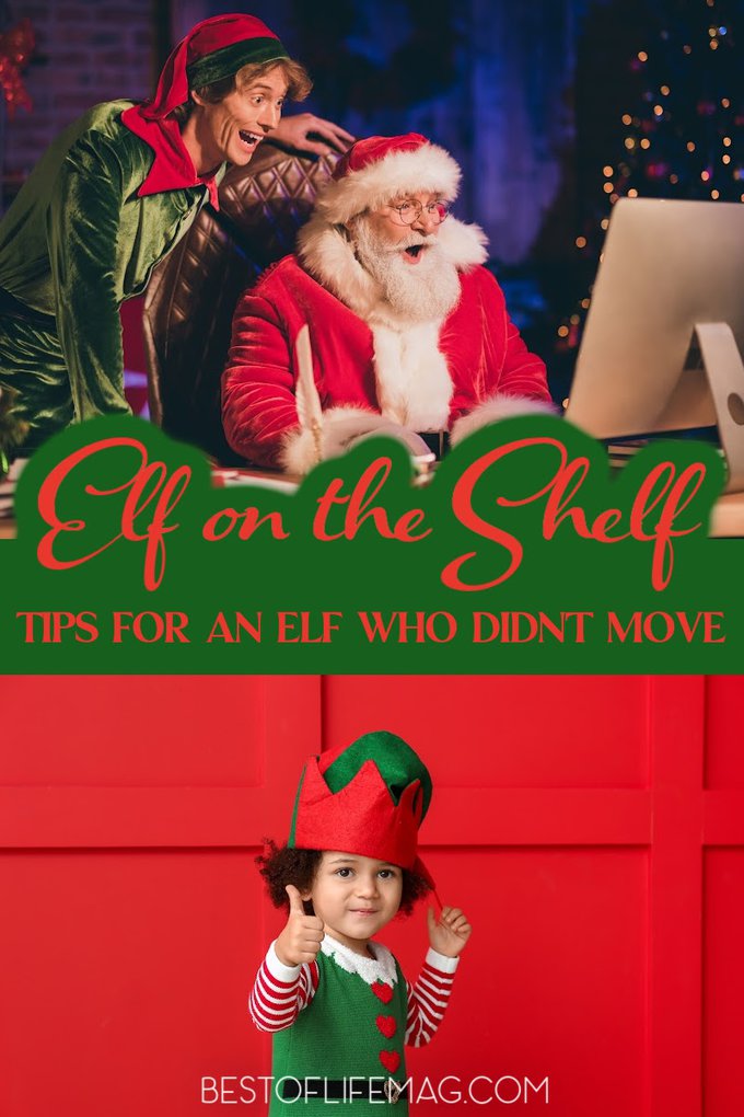 Is your Elf on the Shelf in the same place as he was yesterday? Follow these quick tips for when your Elf on the Shelf didn't move or is touched. Tools for Elf on The Shelf | Elf on The Shelf Tricks | Ideas for Elf on The Shelf | Elf on The Shelf Funny Ideas #elfontheshelf #holidaytips