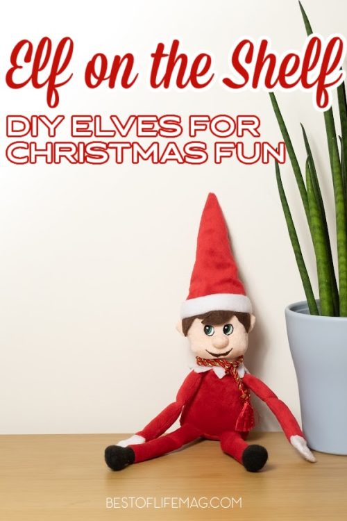 DIY Elf on The Shelf: Make Your Own Elf - Best of Life Magazine