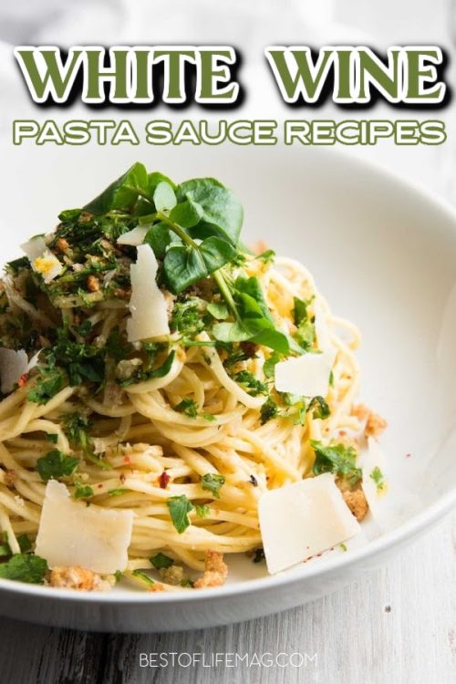 White Wine Pasta Sauce Recipes The Best of Life Magazine