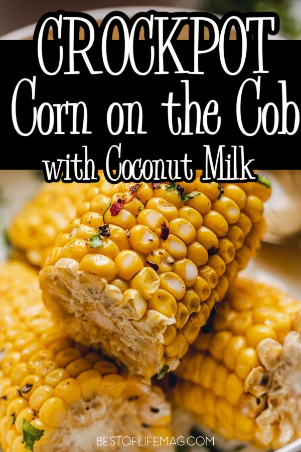 Our easy slow cooker corn on the cob with coconut milk recipe is the perfect side dish recipe and is so flavorful! Easy Side Dish Recipe | Crockpot Corn on the Cob Recipe | Crockpot Side Dishes | Corn Side Dish Recipe | Pot Luck Recipes | Easy Dinner Recipe | Family Dinner Recipe | Slow Cooker Side Dish Recipe | Healthy Slow Cooker Recipe #slowcookerrecipe #healthyrecipes