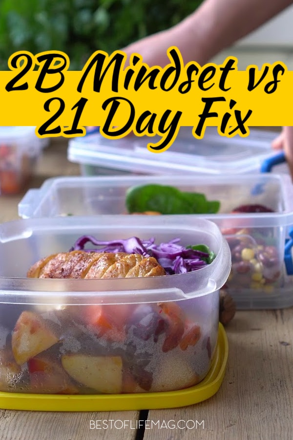 Taking 2B Mindset vs 21 Day Fix will let you see the many differences between both of the best Beachbody diet plans that are designed to help you lose weight. Finding the best diet plan that will help you lose the most weight sounds impossible. But Beachbody makes the impossible, possible with the help of nutritionists and their healthy diet plans. #2BMindset #21DayFix #WeightLoss #MealPlanning #Diets #21DF
