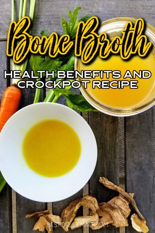 Health Benefits Of Bone Broth + Bone Broth Recipe