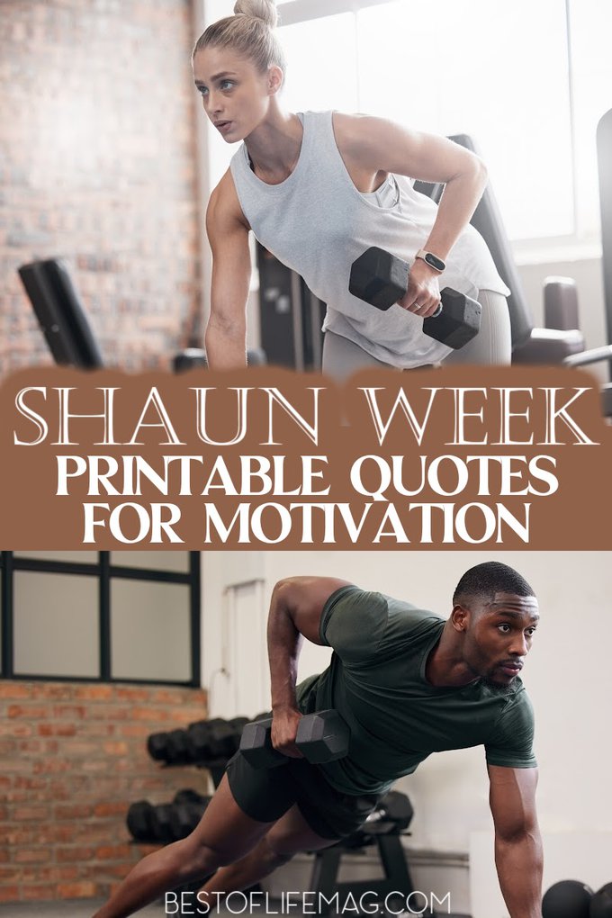 Printable Shaun Week quotes for workout motivation will have to ready to go, pushing yourself as hard as possible, and seeing results in no time! Motivational Quotes | Beachbody Workouts | Fitness Inspiration | Shaun T Quotes | Shaun Week Workouts | Beachbody Trainer Quotes