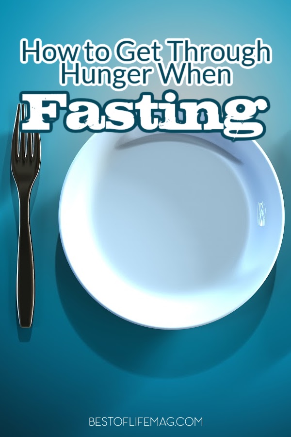 How To Get Through Hunger When Fasting The Best Of Life Magazine